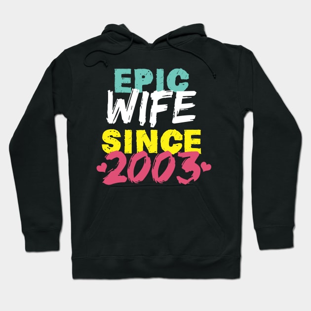 Epic Wife Since 2003 Funny Wife Hoodie by Yakuza